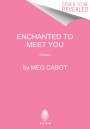 Meg Cabot: Enchanted to Meet You, Buch