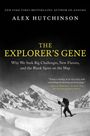 "THE EXPLORER'S GENE. Why We Seek Big Challenges, New Flavors, and the Blank Spots on the Map." Schwarzer Himmel, Bergsteiger.