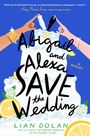 Lian Dolan: Abigail and Alexa Save the Wedding, Buch