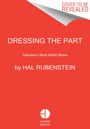 Hal Rubenstein: Dressing the Part, Buch