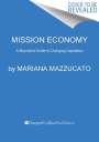 Mariana Mazzucato: Mission Economy: A Moonshot Guide to Changing Capitalism, Buch