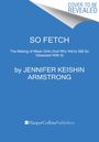 Jennifer Keishin Armstrong: So Fetch, Buch