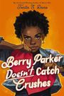 Tanita S Davis: Berry Parker Doesn't Catch Crushes, Buch