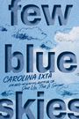 Carolina Ixta: Few Blue Skies, Buch