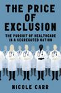 „THE PRICE OF EXCLUSION: THE PURSUIT OF HEALTHCARE IN A SEGREGATED NATION“ von Nicole Carr. Ärzte in Kitteln, diverse Darstellung.
