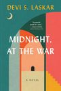 „Devi S. Laskar“, „A powerful punch of a story.“ – Alka Joshi, „Midnight, At The War“, eine abstrakte Buchcover-Illustration.