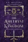 A. K. Mulford: The Amethyst Kingdom, Buch