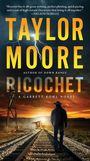 Taylor Moore: Ricochet, Buch