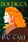 P C Cast: Boudicca, Buch