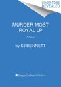 Sj Bennett: Murder Most Royal, Buch