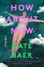 Kate Baer: How About Now, Buch