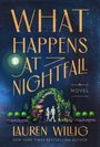 Text: "WHAT HAPPENS AT NIGHTFALL", "A NOVEL", "LAUREN WILLIG". Illustration: Paare unter einem blumengeschmückten Torbogen.