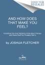 Joshua Fletcher: And How Does That Make You Feel?, Buch