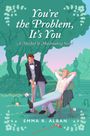 Emma R. Alban: You're the Problem, It's You, Buch