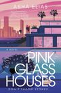 Asha Elias: Pink Glass Houses, Buch