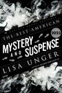 Lisa Unger: Best American Mystery and Suspense 2023, Buch