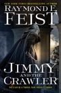 Raymond E. Feist: Jimmy and the Crawler, Buch