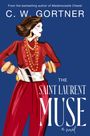 C. W. Gortner: The Saint Laurent Muse, Buch