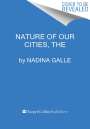 Nadina Galle: The Nature of Our Cities, Buch