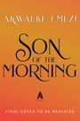 Akwaeke Emezi: Son of the Morning (Deluxe Limited Edition), Buch