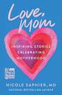 Nicole Saphier: Love, Mom, Buch