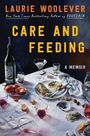 Laurie Woolever: Care and Feeding, Buch