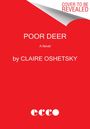 Claire Oshetsky: Poor Deer, Buch