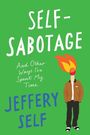Jeffery Self: Self-Sabotage, Buch