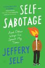 Jeffery Self: Self-Sabotage, Buch