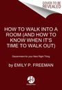 Emily P. Freeman: How to Walk into a Room, Buch