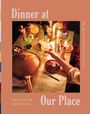 Our Place: Dinner at Our Place, Buch