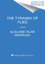 Elaine Vilar Madruga: The Tyranny of Flies, Buch