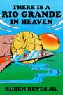 Ruben Reyes Jr.: There Is a Rio Grande in Heaven, Buch