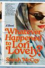 "A Novel: Whatever Happened to Lori Lovely?" Sarah McCoy. Frau mit Sonnenbrille und Kopftuch, Retro-Stil.