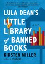 Kirsten Miller: Lula Dean's Little Library of Banned Books, Buch