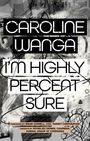 Caroline A Wanga: I'm Highly Percent Sure, Buch