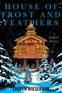 Lauren Wiesebron: House of Frost and Feathers, Buch