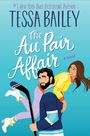 Tessa Bailey: Au Pair Affair, The UK, Buch