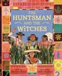 "The Huntsman and the Witches" steht in der Mitte. Buntes, verspieltes Design. Vier Figuren schauen hinter Pflanzen hervor.