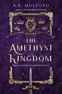 A K Mulford: The Amethyst Kingdom, Buch