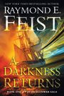 Raymond E Feist: A Darkness Returns, Buch