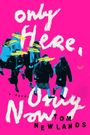 Tom Newlands: Only Here, Only Now, Buch