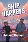Mason Deaver: Ship Happens, Buch