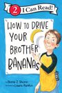 Diane Z Shore: How to Drive Your Brother Bananas, Buch