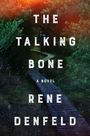 Rene Denfeld: The Talking Bone, Buch