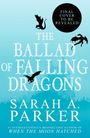 Sarah A. Parker: The Ballad of Falling Dragons (Deluxe Limited Edition), Buch