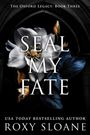 Roxy Sloane: Seal My Fate, Buch