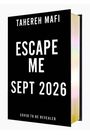 „TAHEREH MAFI ESCAPE ME SEPT 2026 COVER TO BE REVEALED.“ Schwarzes Buchcover mit weißer Schrift.