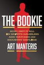 Art Manteris: The Bookie, Buch