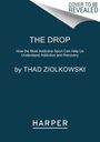 Thad Ziolkowski: The Drop, Buch